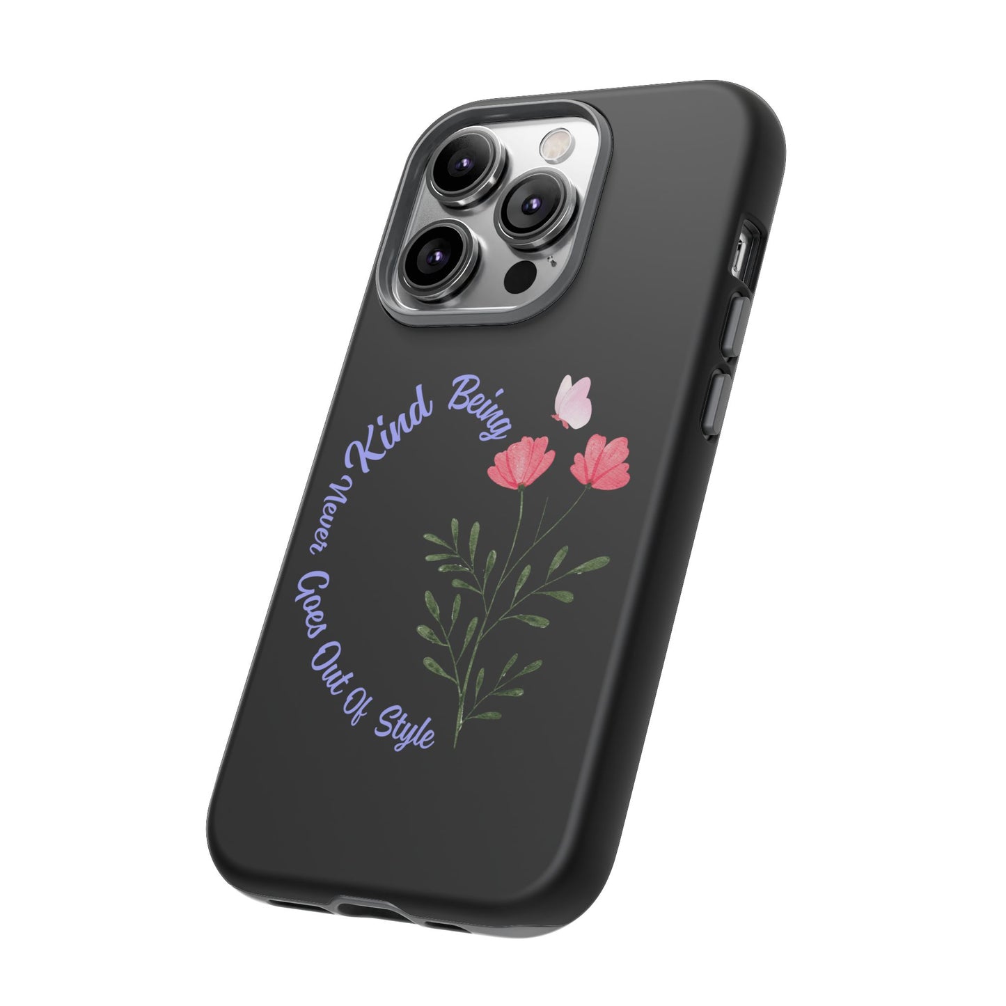 Floral Tough Case - Being Kind Phone Case