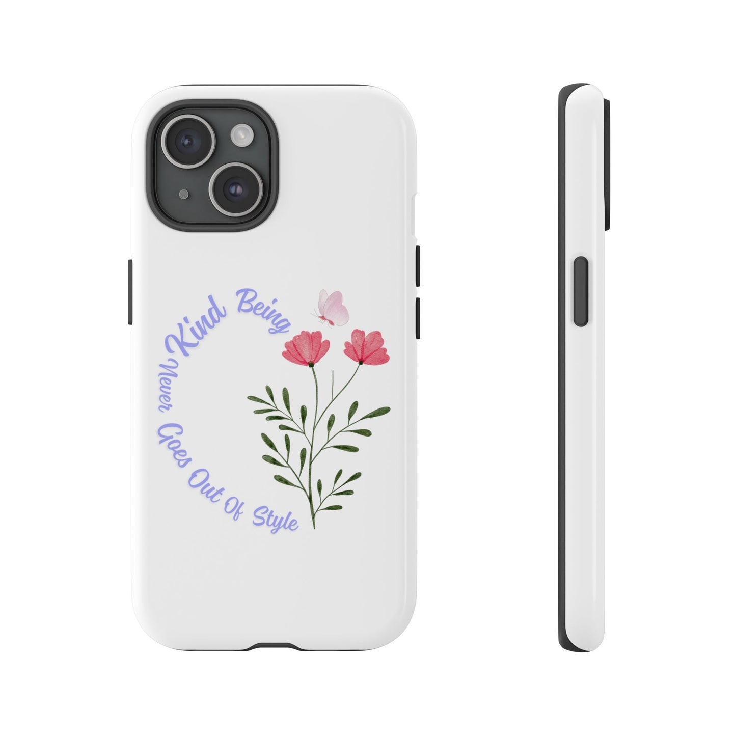 Floral Tough Case - Being Kind Phone Case