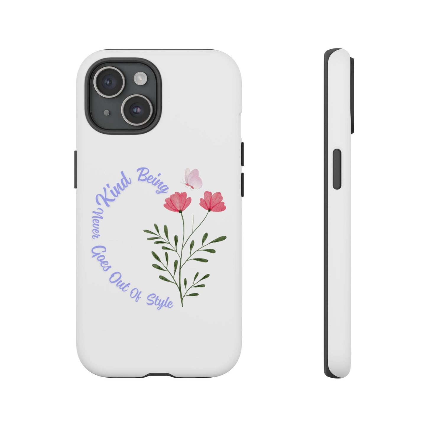 Floral Tough Case - Being Kind Phone Case