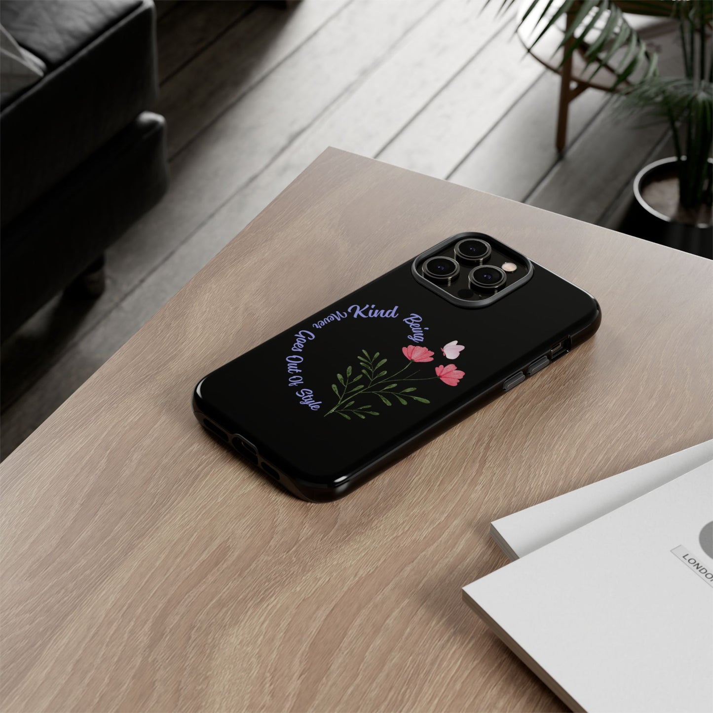 Floral Tough Case - Being Kind Phone Case