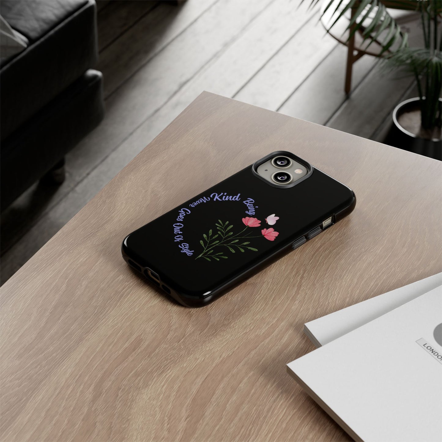 Floral Tough Case - Being Kind Phone Case