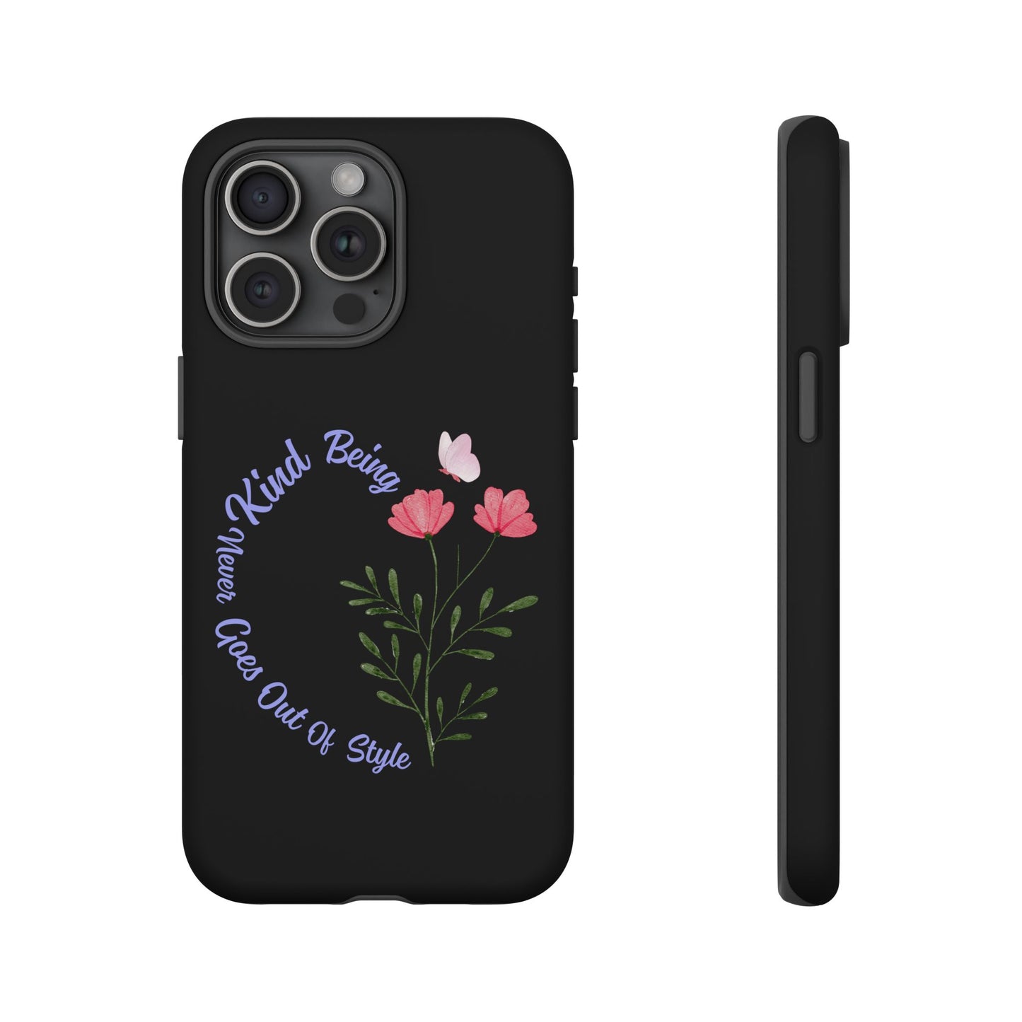 Floral Tough Case - Being Kind Phone Case