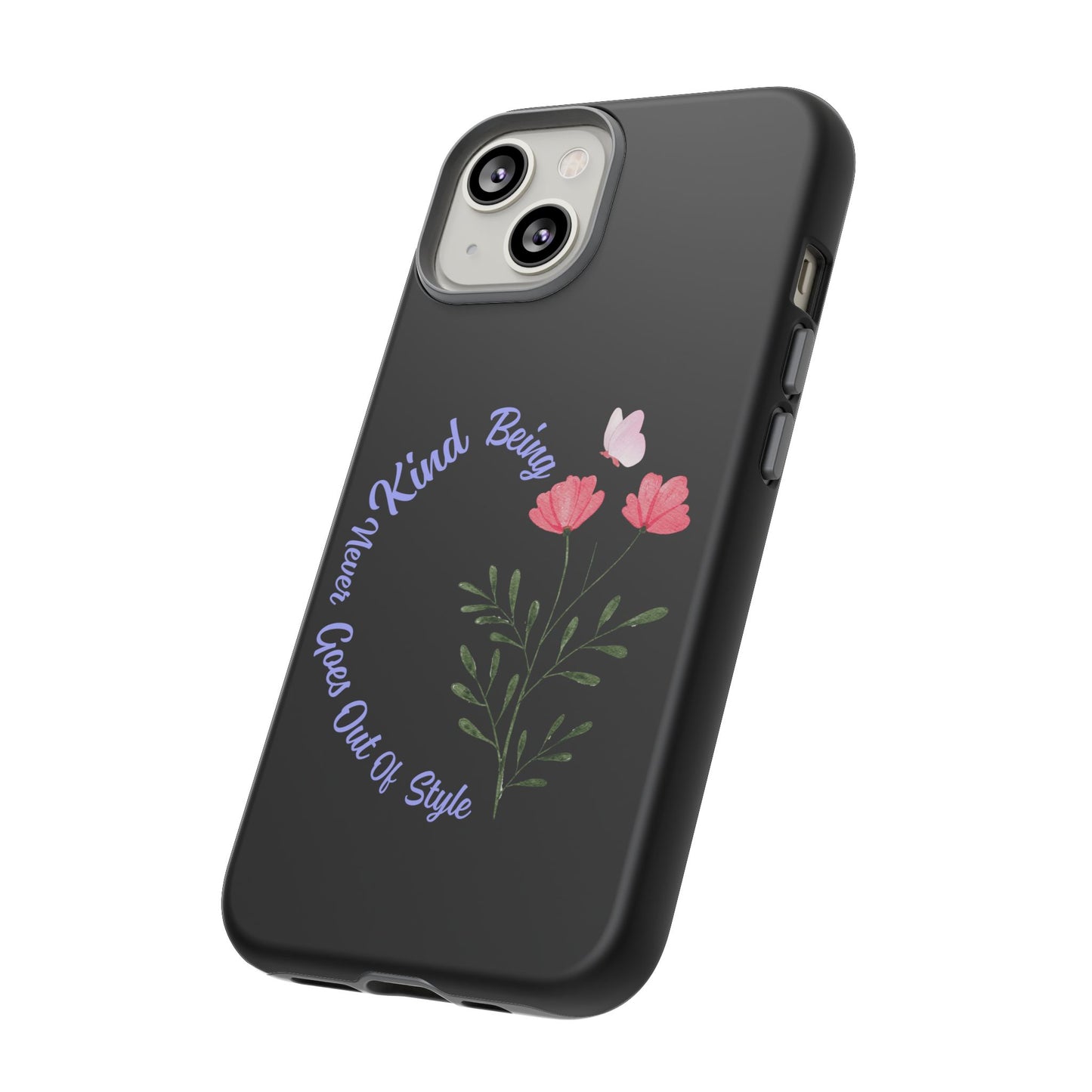 Floral Tough Case - Being Kind Phone Case