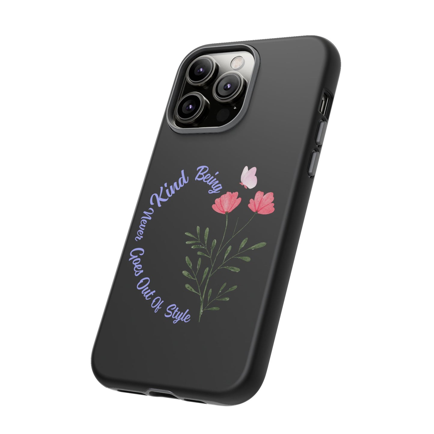Floral Tough Case - Being Kind Phone Case