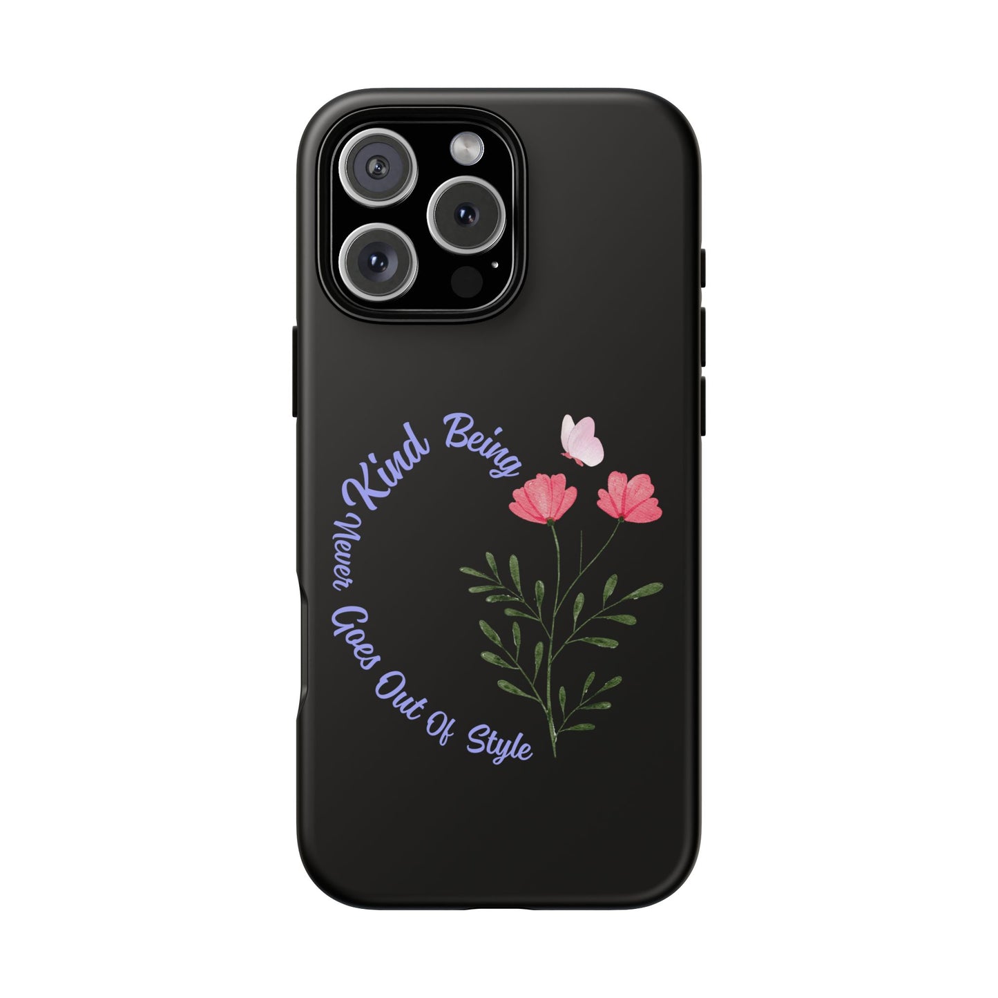 Floral Tough Case - Being Kind Phone Case
