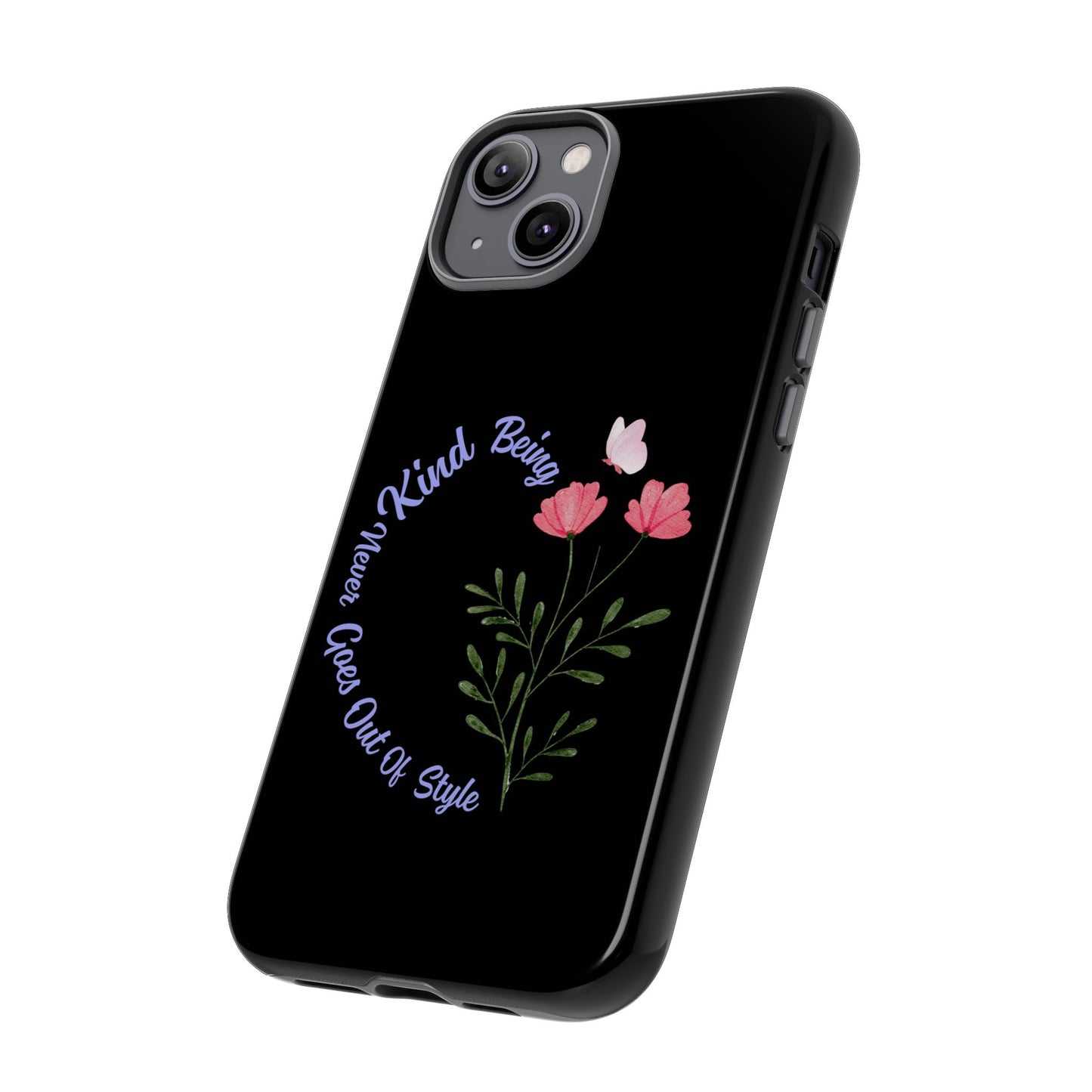 Floral Tough Case - Being Kind Phone Case